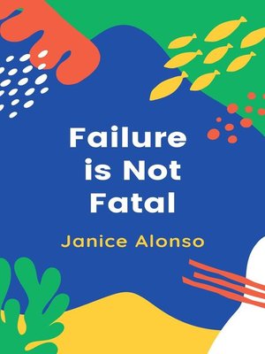 cover image of Failure Is Not Fatal